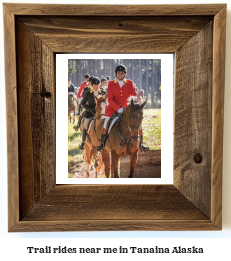 trail rides near me in Tanaina, Alaska